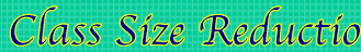 Class Size Reduction