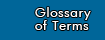 Glossary of Terms